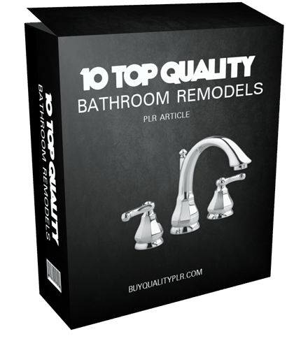 10 Top Quality Bathroom Remodels PLR Articles