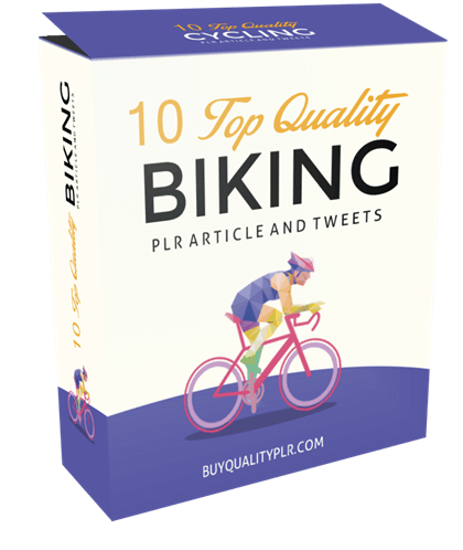 10 TOP QUALITY BIKING PLR ARTICLE AND TWEETS