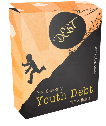 10 Top Quality Youth Debt PLR Articles