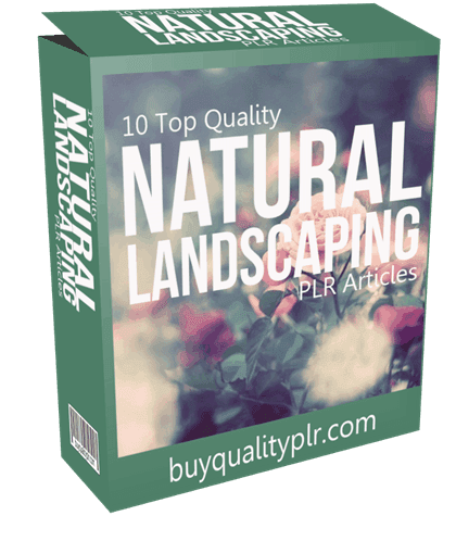 10 Top Quality Natural Landscaping PLR Articles