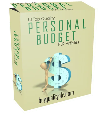 10 Top Quality Personal Budgets PLR Articles 10 Top Quality Personal Budgets PLR Articles