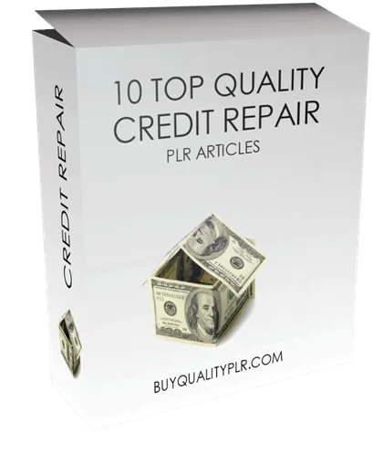 10 Top Quality Credit Repair PLR Articles