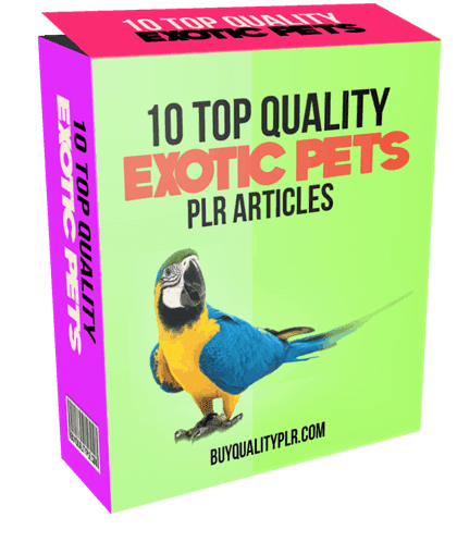 10 Top Quality Exotic Pets PLR Articles