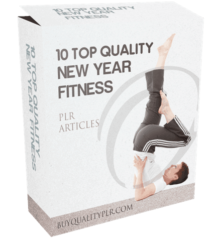 10 Top Quality New Year Fitness PLR Articles