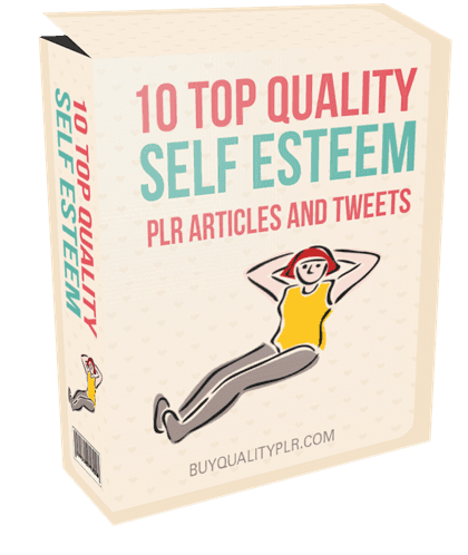 10 Top Quality Self Esteem PLR Articles and Tweets