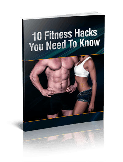 Fitness Hacks To Transform Your Body Ebook