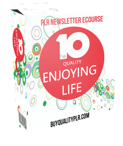 Top Quality Enjoying Life PLR Newsletter eCourse