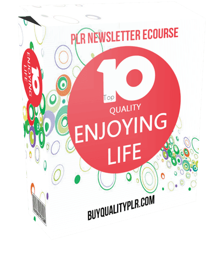 Top Quality Enjoying Life PLR Newsletter eCourse