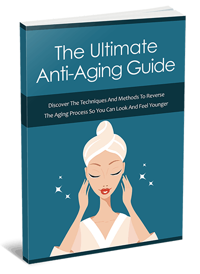 The Ultimate Anti-Aging Guide Ebook