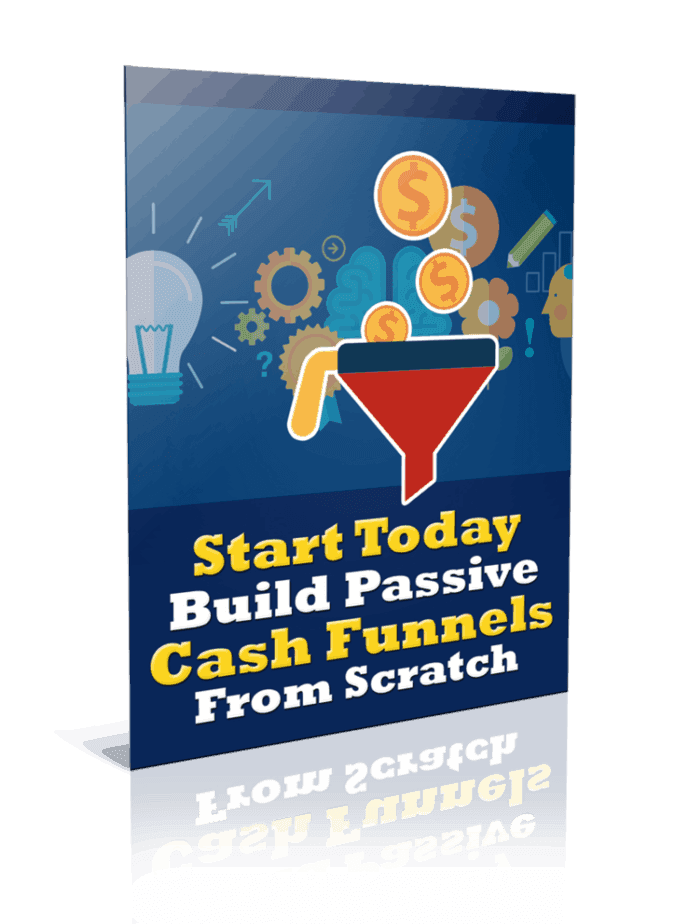 Build Passive Cash Funnels From Scratch PLR Report Build Passive Cash Funnels From Scratch PLR Report