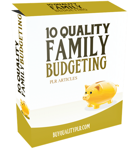 10 Quality Family Budgeting PLR Articles