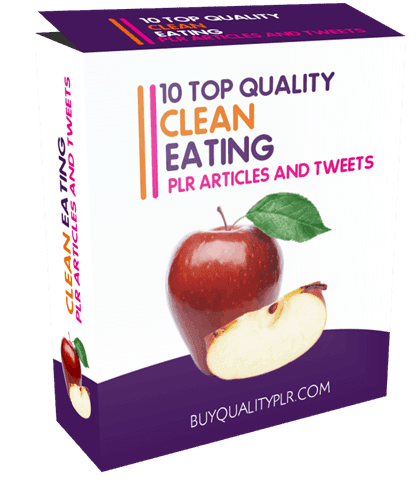 10 Top Quality Clean Eating PLR Articles and Tweets Pack