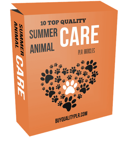 10 Top Quality Summer Animal Care PLR Articles