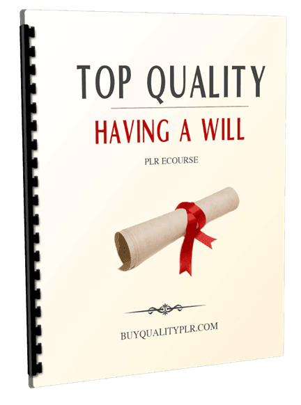 Top Quality Having a Will PLR Ecourse