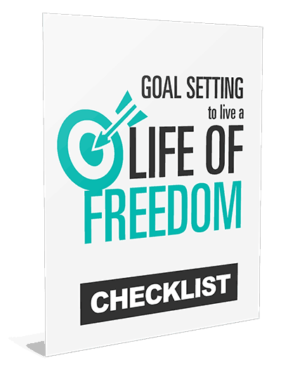 Goal Setting To Live a Life of Freedom Checklist