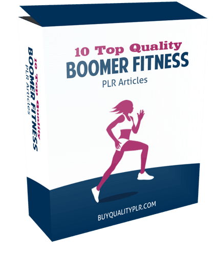10 Top Quality Boomer Fitness PLR Articles