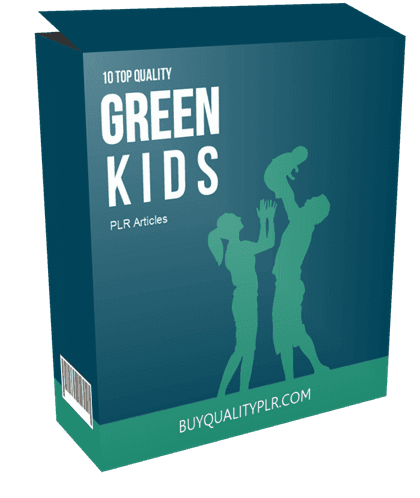 10 Top Quality Green Kids PLR Articles