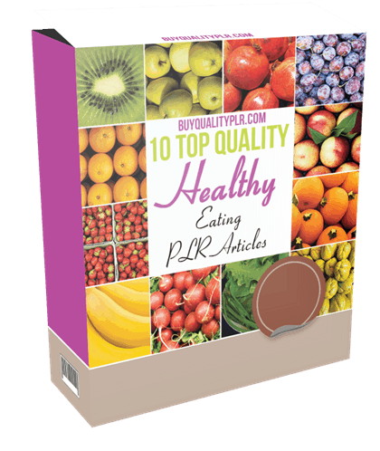 10 Top Quality Healthy Eating PLR Articles