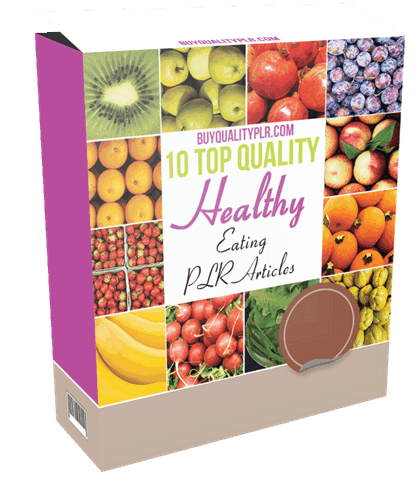 10 Top Quality Healthy Eating PLR Articles