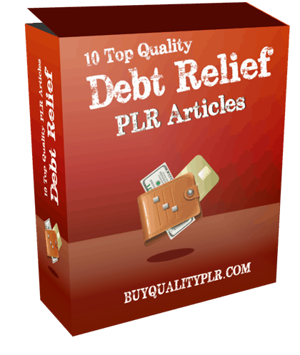 10 Top Quality Debt Relief PLR Articles