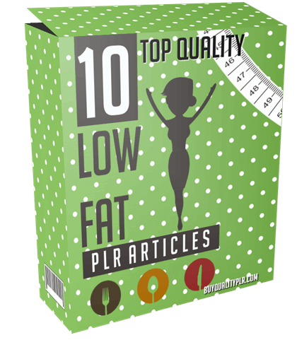 10 Top Quality Low Fat PLR Articles