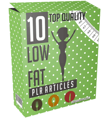 10 Top Quality Low Fat PLR Articles