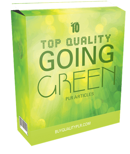 10 Top Quality Going Green PLR Articles