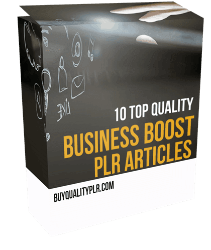 10 Top Quality Business Boost PLR Articles