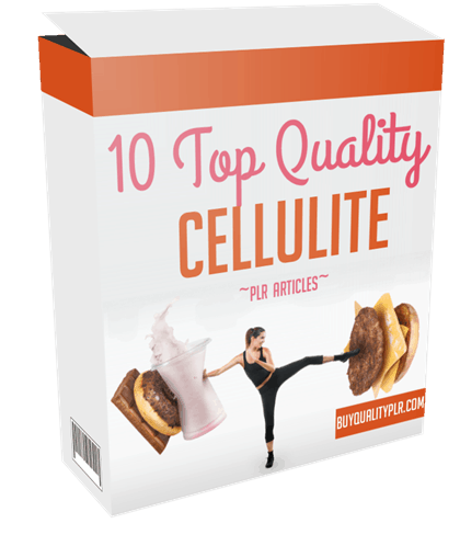 10 Top Quality Cellulite PLR Articles