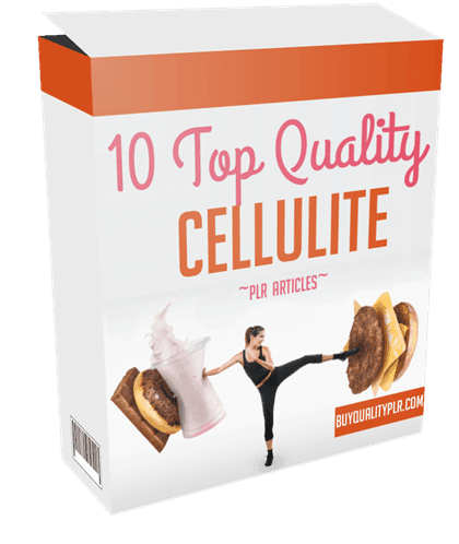 10 Top Quality Cellulite PLR Articles