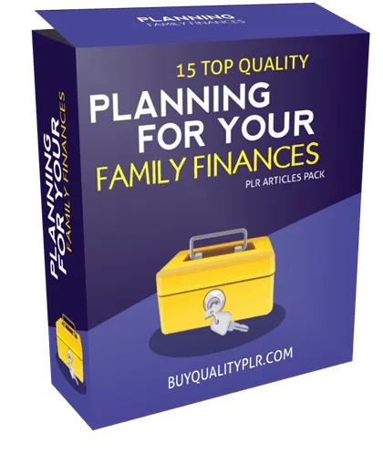 15 Top Quality Planning For Your Family Finances PLR Articles Pack