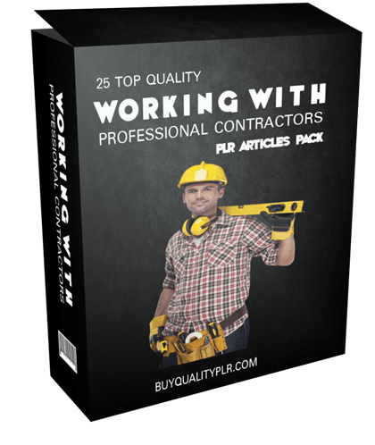 25 Top Quality Working With Professional Contractors PLR Articles