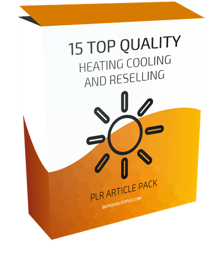 15 Top Quality Heating Cooling and Reselling PLR Articles Pack