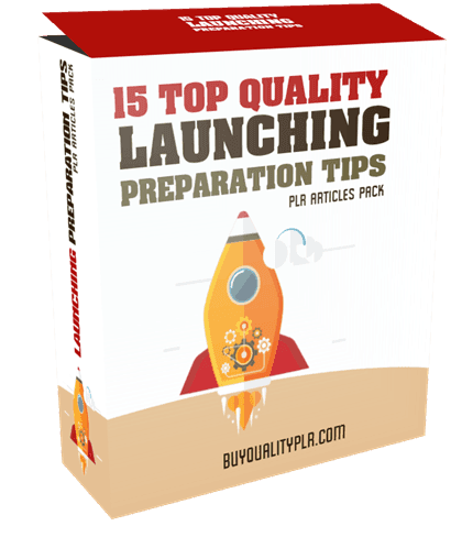 15 Top Quality Launching Preparation Tips PLR Articles Pack