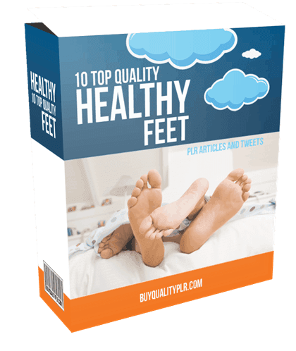 10 Top Quality Healthy Feet PLR Articles and Tweets