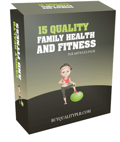 15 Quality Family Health and Fitness PLR Articles Pack