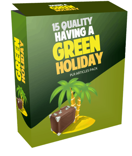 15 Quality Having a Green Holiday PLR Articles Pack