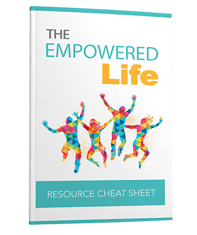 The Empowered Life Cheatsheet