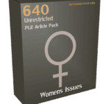 640 Unrestricted Womens Issues PLR Articles Pack