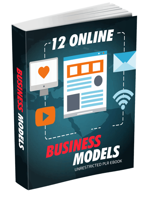 12 Online Business Models Unrestricted PLR eBook