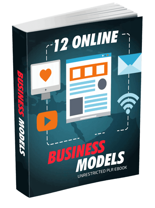 12 Online Business Models Unrestricted PLR eBook