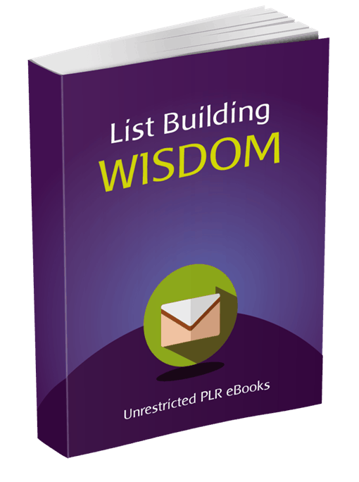 List Building Wisdom Unrestricted PLR eBook