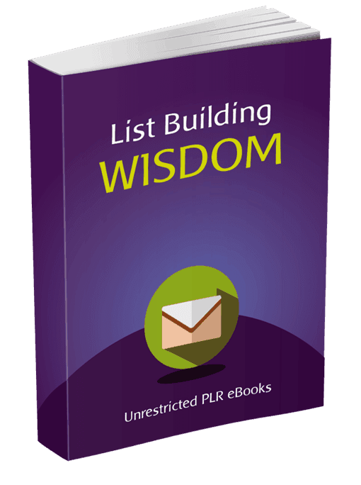 List Building Wisdom Unrestricted PLR eBook