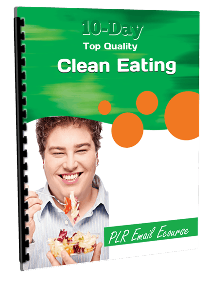 10-Day Top Quality Clean Eating PLR Email Ecourse ebook