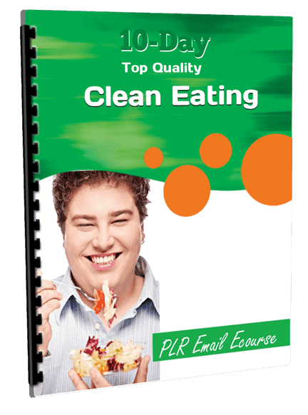 10-Day Top Quality Clean Eating PLR Email Ecourse ebook