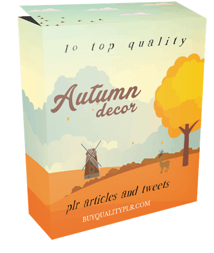 10 Top Quality Autumn Decor PLR Articles and Tweets