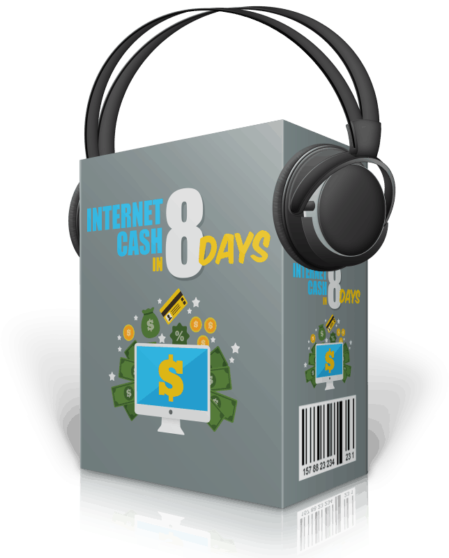 Internet Cash in 8 Days Audios with Master Resell Rights