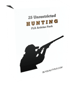 25 Unrestricted Hunting PLR Articles Pack | Unrestricted PLR Articles