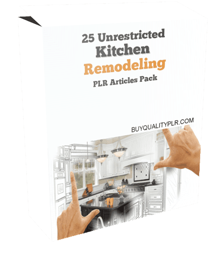 25 Unrestricted Kitchen Remodeling PLR Articles Pack