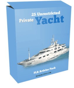 25 Unrestricted Private Yacht Charters PLR Articles Pack | PLR Articles